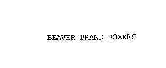 BEAVER BRAND BOXERS