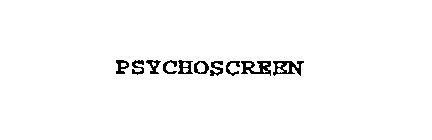 PSYCHOSCREEN