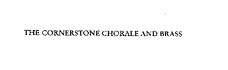 THE CORNERSTONE CHORALE AND BRASS
