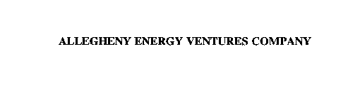 ALLEGHENY ENERGY VENTURES COMPANY