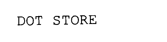 DOT STORE