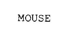 MOUSE