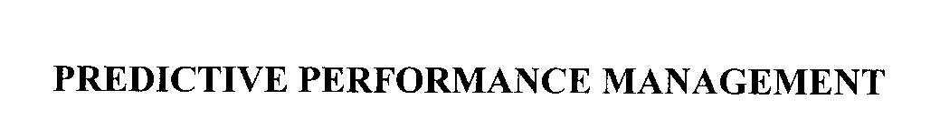 PREDICTIVE PERFORMANCE MANAGEMENT