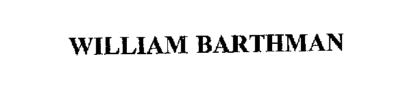 WILLIAM BARTHMAN