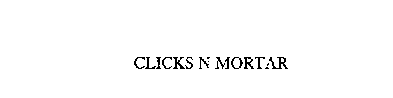 CLICKS N MORTAR