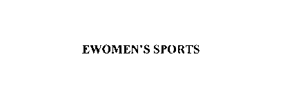 EWOMEN'S SPORTS