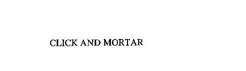 CLICK AND MORTAR