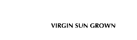 VIRGIN SUN GROWN