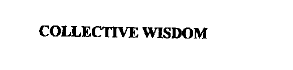 COLLECTIVE WISDOM