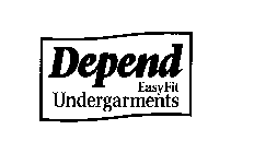 DEPEND EASYFIT UNDERGARMENTS