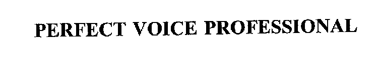 PERFECT VOICE PROFESSIONAL