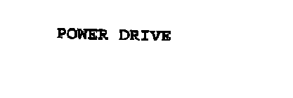 POWER DRIVE