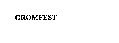 GROMFEST