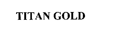 TITAN GOLD