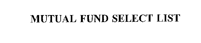 MUTUAL FUND SELECT LIST