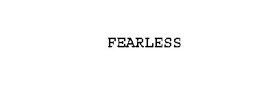 FEARLESS