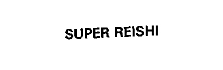 SUPER REISHI