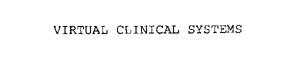 VIRTUAL CLINICAL SYSTEMS