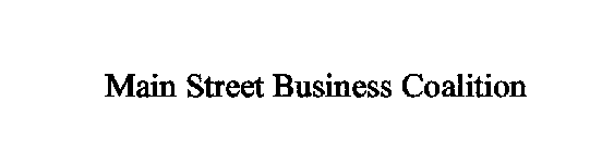 MAIN STREET BUSINESS COALITION
