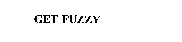 GET FUZZY