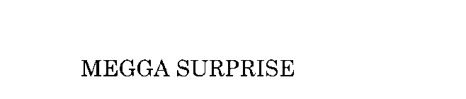 MEGGA SURPRISE