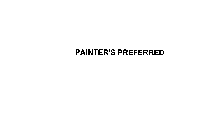 PAINTER'S PREFERRED