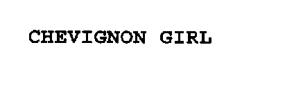 CHEVIGNON GIRL