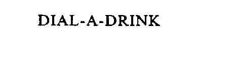 DIAL-A-DRINK