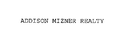 ADDISON MIZNER REALTY