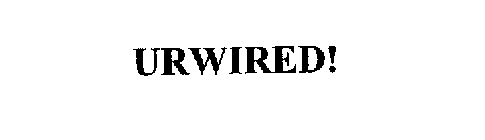 URWIRED!