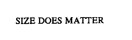 SIZE DOES MATTER