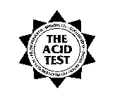 THE ACID TEST POLYALPHAOLEFIN MINERAL OIL ALKYLBENZENE POLYOLESTER POLYALKYLENE GLYCOL