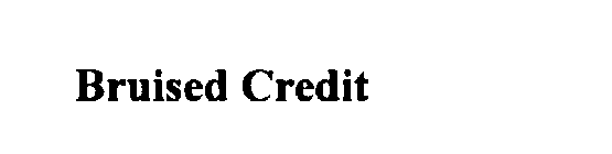 BRUISED CREDIT