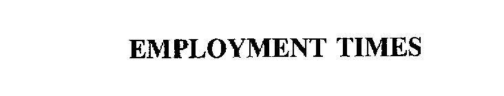 EMPLOYMENT TIMES