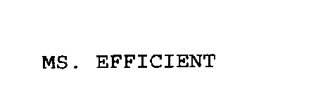 MS. EFFICIENT