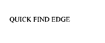 QUICK FIND EDGE