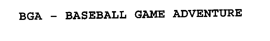 BGA - BASEBALL GAME ADVENTURE