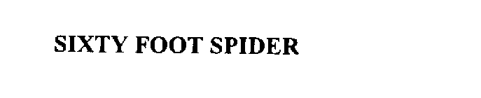 SIXTYFOOTSPIDER