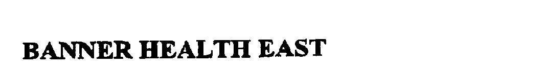 BANNER HEALTH EAST