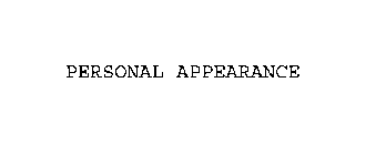 PERSONAL APPEARANCE