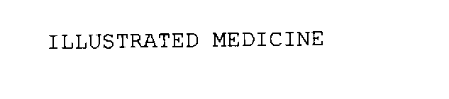 ILLUSTRATED MEDICINE