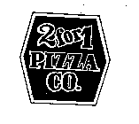 2 FOR 1 PIZZA CO.