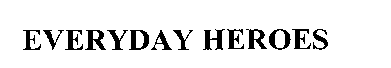 EVERYDAY HEROES