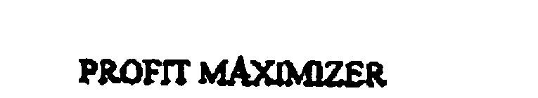 PROFIT MAXIMIZER