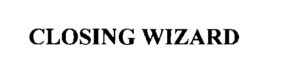 CLOSING WIZARD