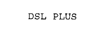 DSL PLUS