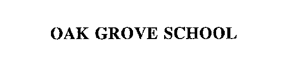 OAK GROVE SCHOOL