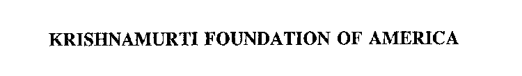 KRISHNAMURTI FOUNDATION OF AMERICA