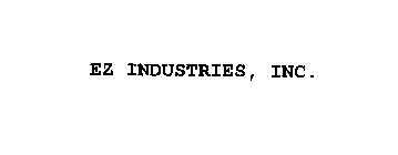 EZ INDUSTRIES, INC.