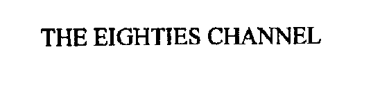 THE EIGHTIES CHANNEL